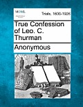 True Confession of Leo. C. Thurman