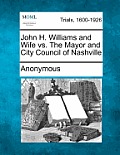 John H. Williams and Wife vs. the Mayor and City Council of Nashville