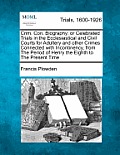 Crim. Con. Biography: Or Celebrated Trials in the Ecclesiastical and Civil Courts for Adultery and Other Crimes Connected with Incontinency,