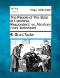 The People of the State of California, Respondent, vs. Abraham Ruef, Defendant
