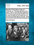 Report of the Case of John M. Trumbull, vs. Thomas Gibbons, for a Libel, Tried in the Sittings, Holden in for the City and County of New-York, at the