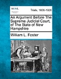 An Argument Before the Supreme Judicial Court, of the State of New Hampshire