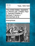 The United States, Appellant, vs. Prince Line, Limited, Paul F. Gerhard Charles Z. Gerhard, Francis J. Zimmerman et al.