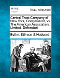 Central Trust Company of New York, Complainant, vs. the American Association, Limited, Defendant