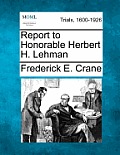 Report to Honorable Herbert H. Lehman