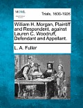 William H. Morgan, Plaintiff and Respondent, Against Lauren C. Woodruff, Defendant and Appellant.