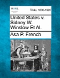 United States V. Sidney W. Winslow Et Al.