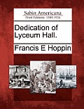 Dedication of Lyceum Hall.
