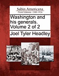 Washington and His Generals. Volume 2 of 2