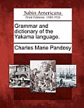 Grammar and Dictionary of the Yakama Language.