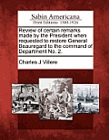 Review of Certain Remarks Made by the President When Requested to Restore General Beauregard to the Command of Department No. 2.