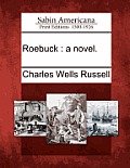 Roebuck: A Novel.