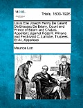 Louis Elie Joseph Henry de Galard de Brassac de Bearn, Count and Prince of Bearn and Chalais, Appellant, Against Ross R. Winans and Ferdinand C. Latro