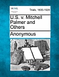 U.S. V. Mitchell Palmer and Others