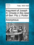 Argument of Joseph H. Choate in the Case of Gen. Fitz J. Porter