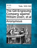 The Gill Engraving Company Against William Doerr, et al