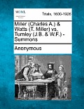 Miller (Charles A.) & Watts (T. Miller) vs. Turnley (J.B. & W.F.) - Summons
