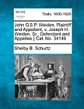 John G.S.P. Weiden, Plaintiff and Appellant, V. Joseph H. Weiden, Sr., Defendant and Appellee.} Cal. No. 34146