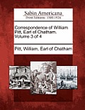 Correspondence of William Pitt, Earl of Chatham. Volume 3 of 4