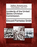 Incidents of the United States Christian Commission.