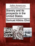 Slavery and Its Prospects in the United States.