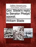 Gov. Slade's Reply to Senator Phelps' Appeal.