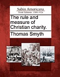 The Rule and Measure of Christian Charity.