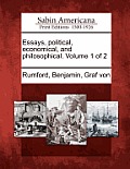 Essays, Political, Economical, and Philosophical. Volume 1 of 2