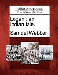 Logan: An Indian Tale.