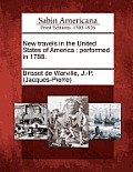 New Travels in the United States of America: Performed in 1788.