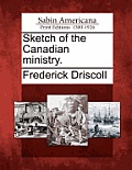 Sketch of the Canadian Ministry.