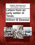 Letters from an Early Settler of Texas.