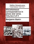 Miscellaneous correspondence in prose and verse. Volume 2 of 4