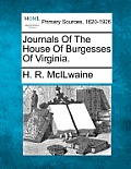 Journals Of The House Of Burgesses Of Virginia.