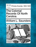 The Colonial Records Of North Carolina.