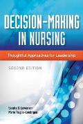 Decision-Making in Nursing: Thoughtful Approaches for Leadership