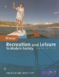 Kraus' Recreation and Leisure in Modern Society||||PAC: KRAUS' RECREATION & LEISURE IN MOD SOC 10E W/AC