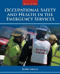 Occupational Safety & Health In The Emergency Services