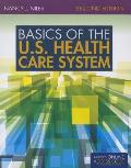 Basics Of The U S Health Care System With Online Access
