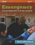 Emergency Care & Transportation Of The Sick & Injured Student Workbook