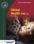 Global Health 101 With Online Access 3rd Edition