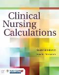 Clinical Nursing Calculations [With Access Code]