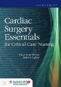 Cardiac Surgery Essentials for Critical Care Nursing