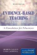 Evidence-Based Teaching in Nursing: A Foundation for Educators