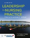 Leadership in Nursing Practice||||NVA: LEADERSHIP IN NURSING PRACTICE 2E W/ ADVANTAGE ACCESS
