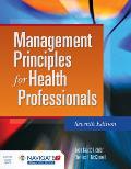 Management Principles for Health Professionals [With Access Code]