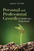 Personal & Professional Growth For Health Care Professionals