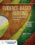 Evidence-Based Nursing: The Research Practice Connection: The Research Practice Connection [With Access Code]