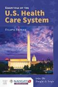 Essentials Of The U S Health Care System
