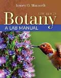 Botany, Sixth Edition and Botany: A Lab Manual: A Lab Manual